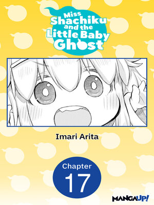 cover image of Miss Shachiku and the Little Baby Ghost, Chapter 17